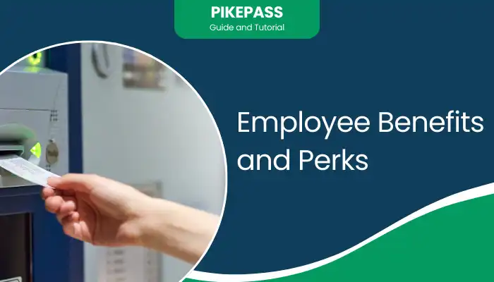 Employee Benefits and Perks