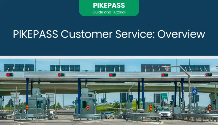 PIKEPASS Customer Service: Overview