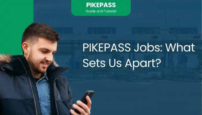 PIKEPASS Jobs: What Sets Us Apart