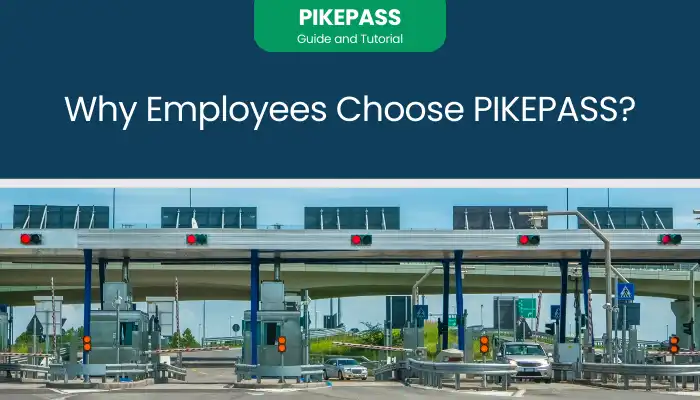 Why Employees Choose PIKEPASS